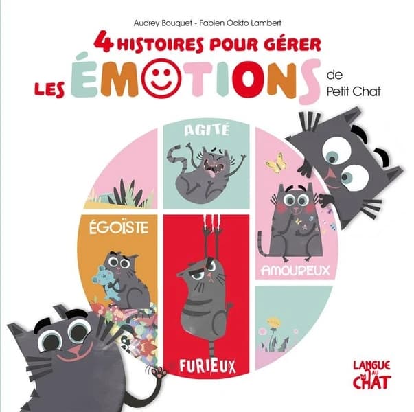 4 histoires pour gérer les émotions de Petit Chat : agité, égoïste, furieux, amoureux