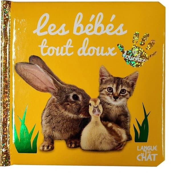 Les bébés tout doux : à toucher