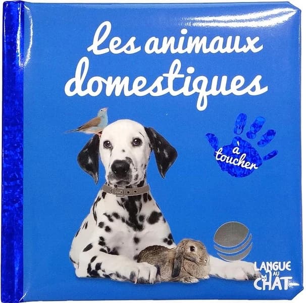 Les animaux domestiques : à toucher