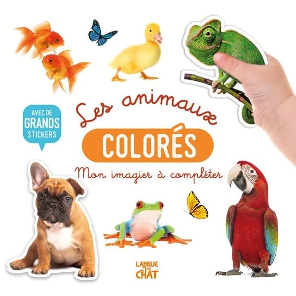 Les animaux colorés : mon imagier à compléter : [Autocollant]