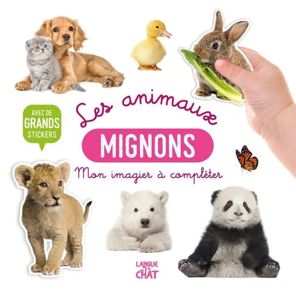 Les animaux mignons : mon imagier à compléter : [Autocollant]