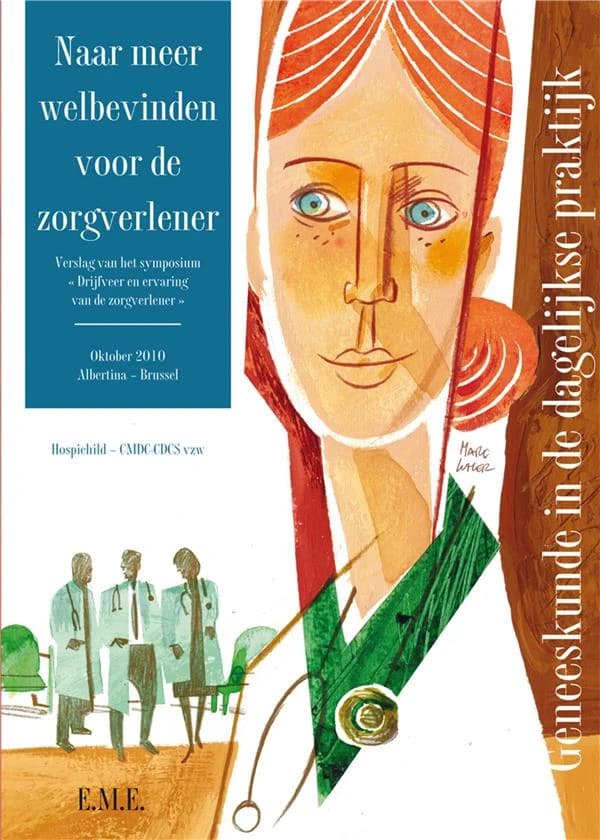 Naar meer welbevinden voor de zorgverlener : verslag van het symposium drijfveer en ervaring van de zorgverlene