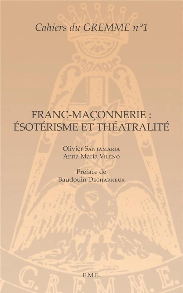 Franc-maçonnerie : ésotérisme et théâtralité