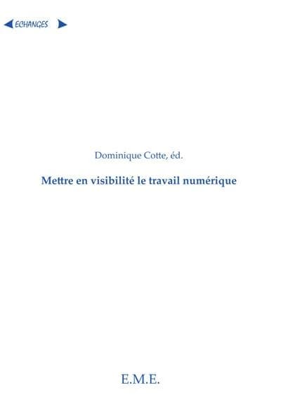La mise en visibilité du travail numérique