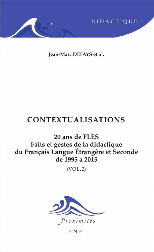 20 ans de FLES : faits et gestes de la didactique du français langue étrangère et seconde, de 1995 à 2015