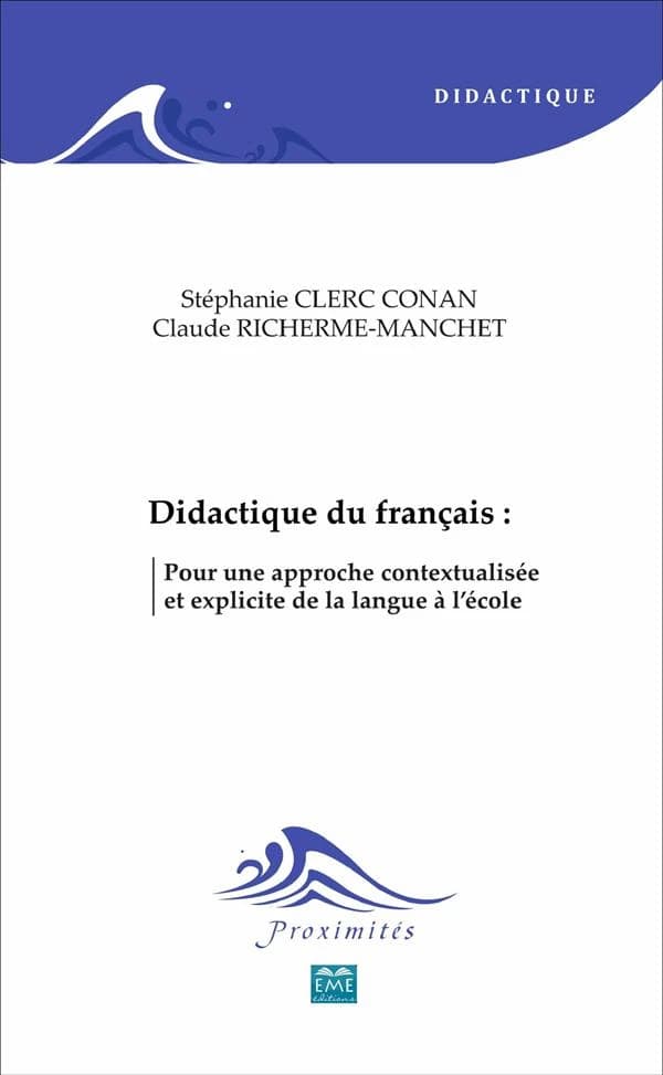 Didactique du français : pour une approche contextualisée et explicite de la langue à l'école