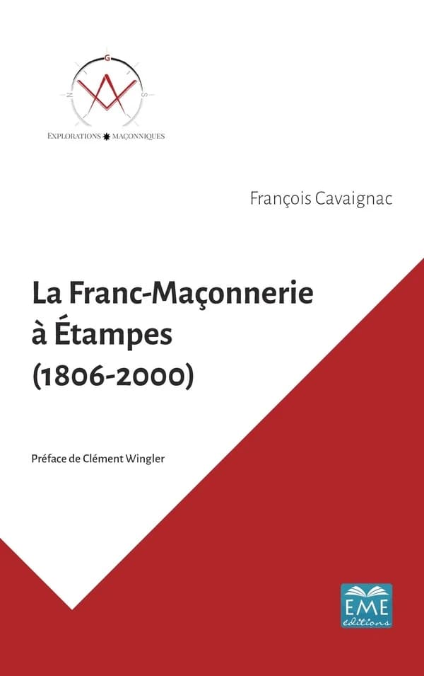 La franc-maçonnerie à Étampes, 1806-2000