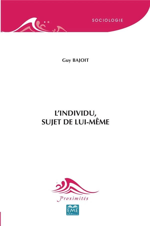 L'individu sujet de lui-même : vers une socio-analyse de la relation sociale