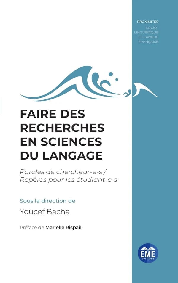 Faire des recherches en sciences du langage : paroles de chercheur-e-s : repères pour les étudiant-e-s