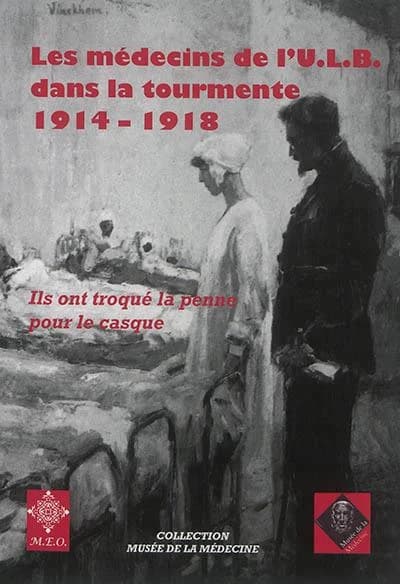 Les médecins de l'ULB dans la tourmente, 1914-1918