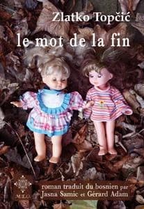 Le mot de la fin : roman