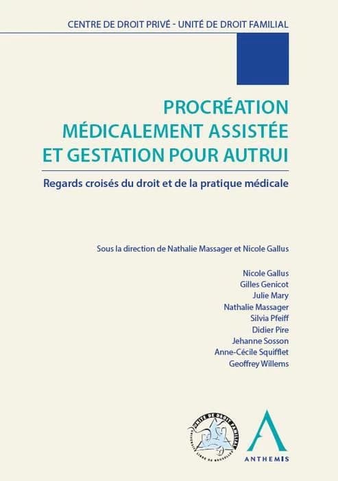 Procréation médicalement assistée et gestation pour autrui : Regards croisés du droit et de la pratique médicale