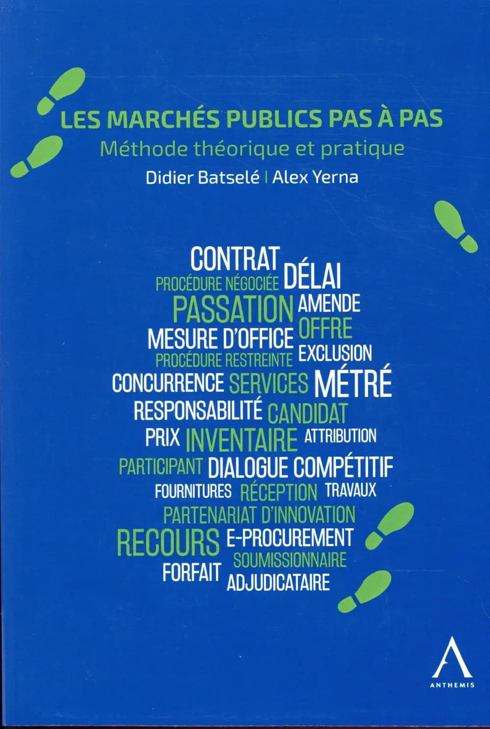Les marchés publics pas à pas ; méthode théorique et pratique