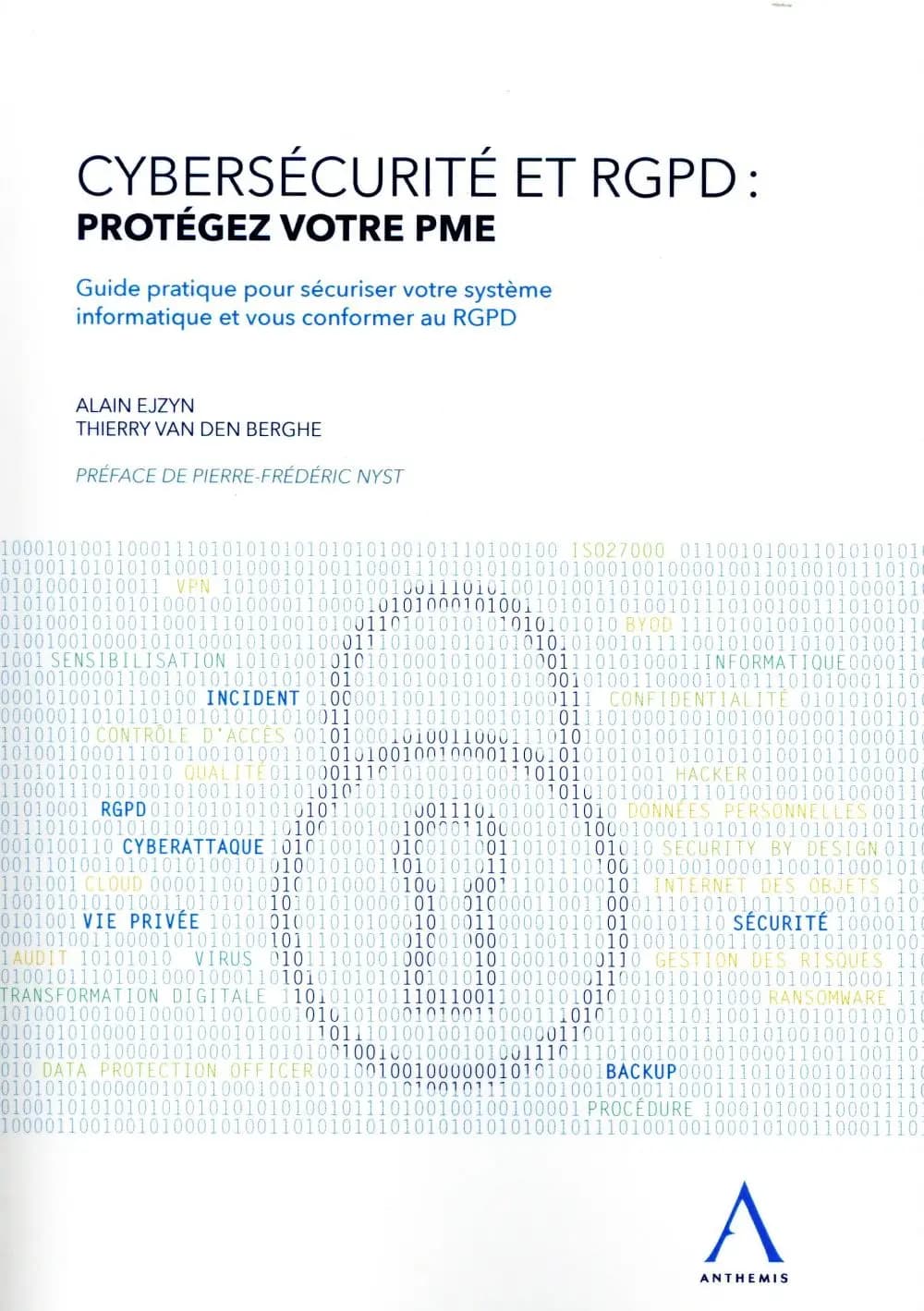 Cybersécurité et RGPD : protégez votre PME : guide pratique pour sécuriser votre système informatique et vous conformer au RGPD