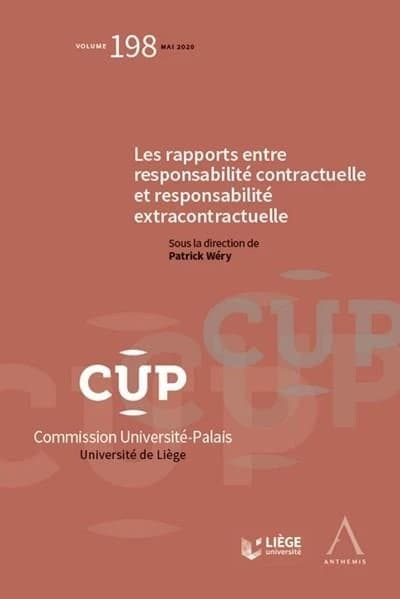 CUP 198 Les rapports entre responsabilité contractuelle et responsabilité extracontractuelle