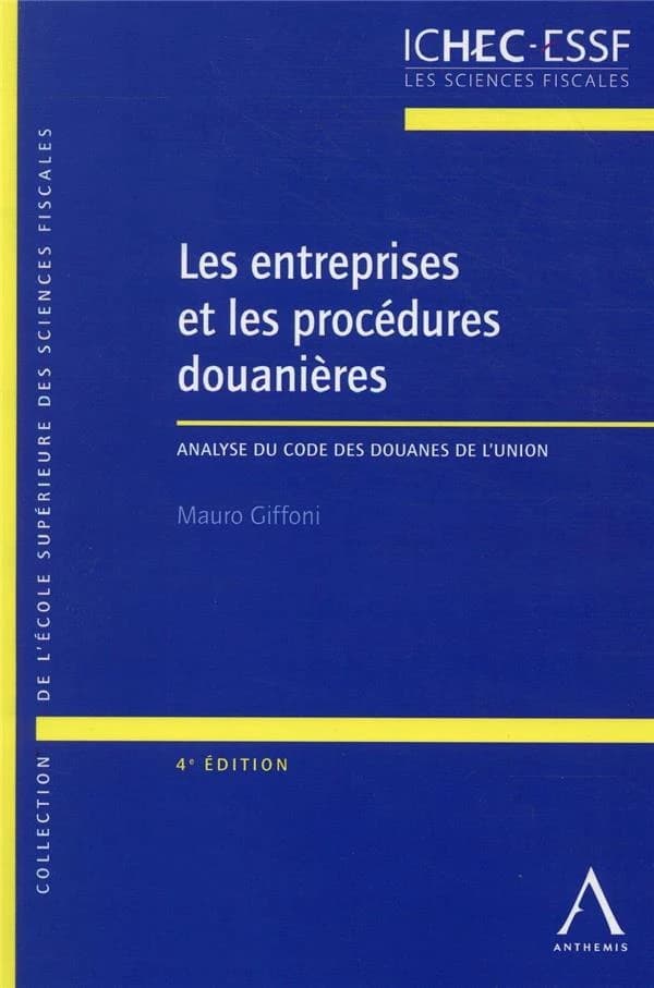 Les entreprises et les procédures douanières : Analyse du Code des douanes de l'Union