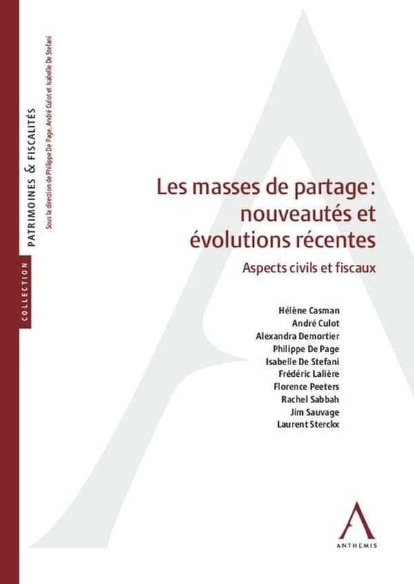 Les masses de partage : nouveautés et évolutions récentes : Aspects civils et fiscaux