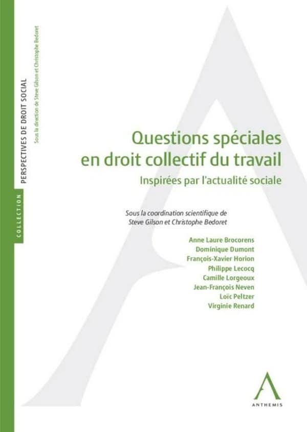 Questions spéciales en droit collectif du travail : Inspirées par l'actualité sociale