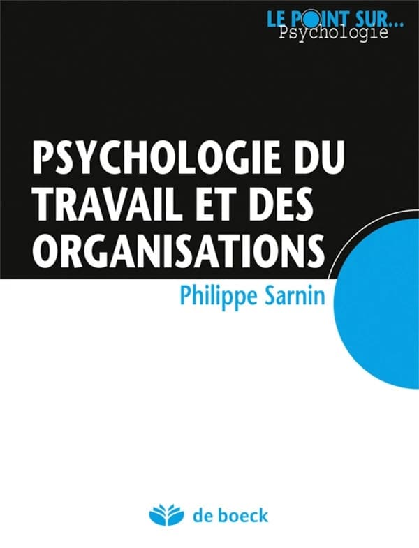 Psychologie du travail et des organisations ([2e édition]) Philippe Sarnin