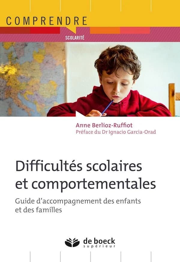 Difficultés scolaires et comportementales : guide d'accompagnement des enfants et des familles