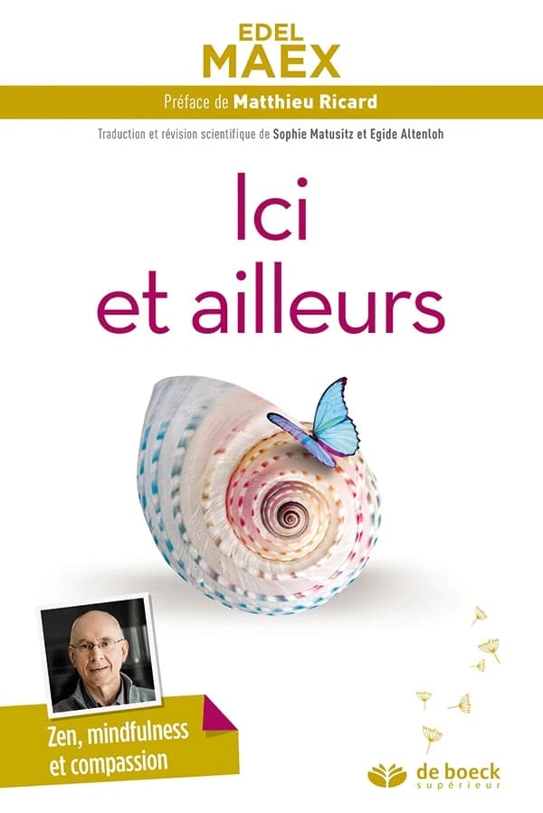 Ici et ailleurs : le zen, la pleine conscience et la compassion