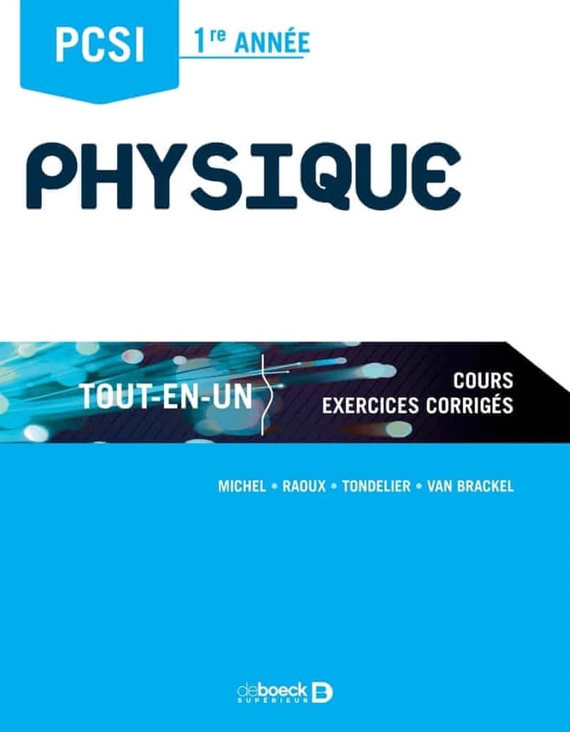 Physique : PCSI, 1re année : tout-en-un : cours, exercices corrigés