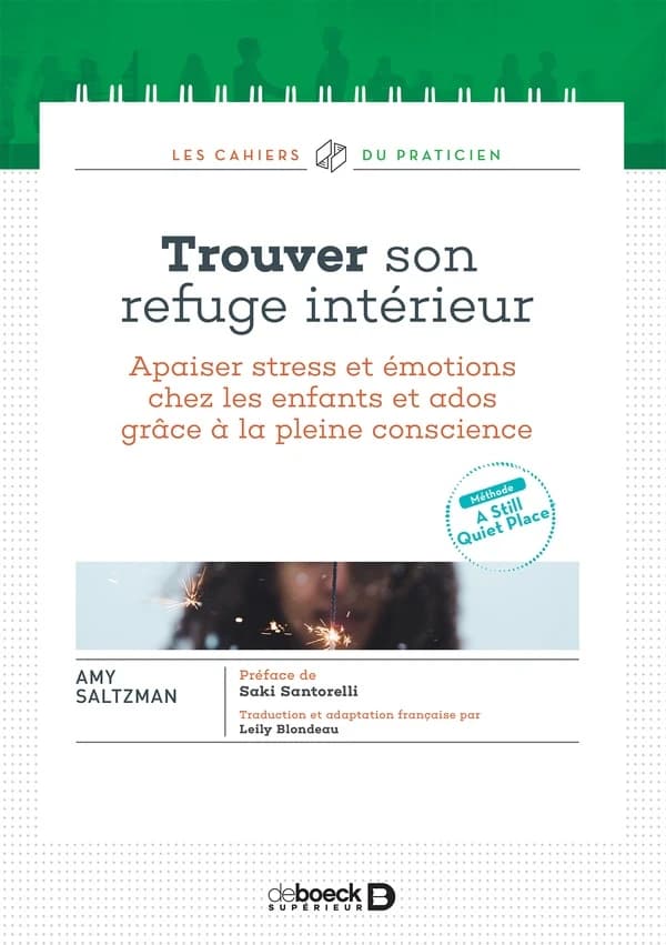 Trouver son refuge intérieur : apaiser stress et émotions chez les enfants et ados grâce à la pleine conscience