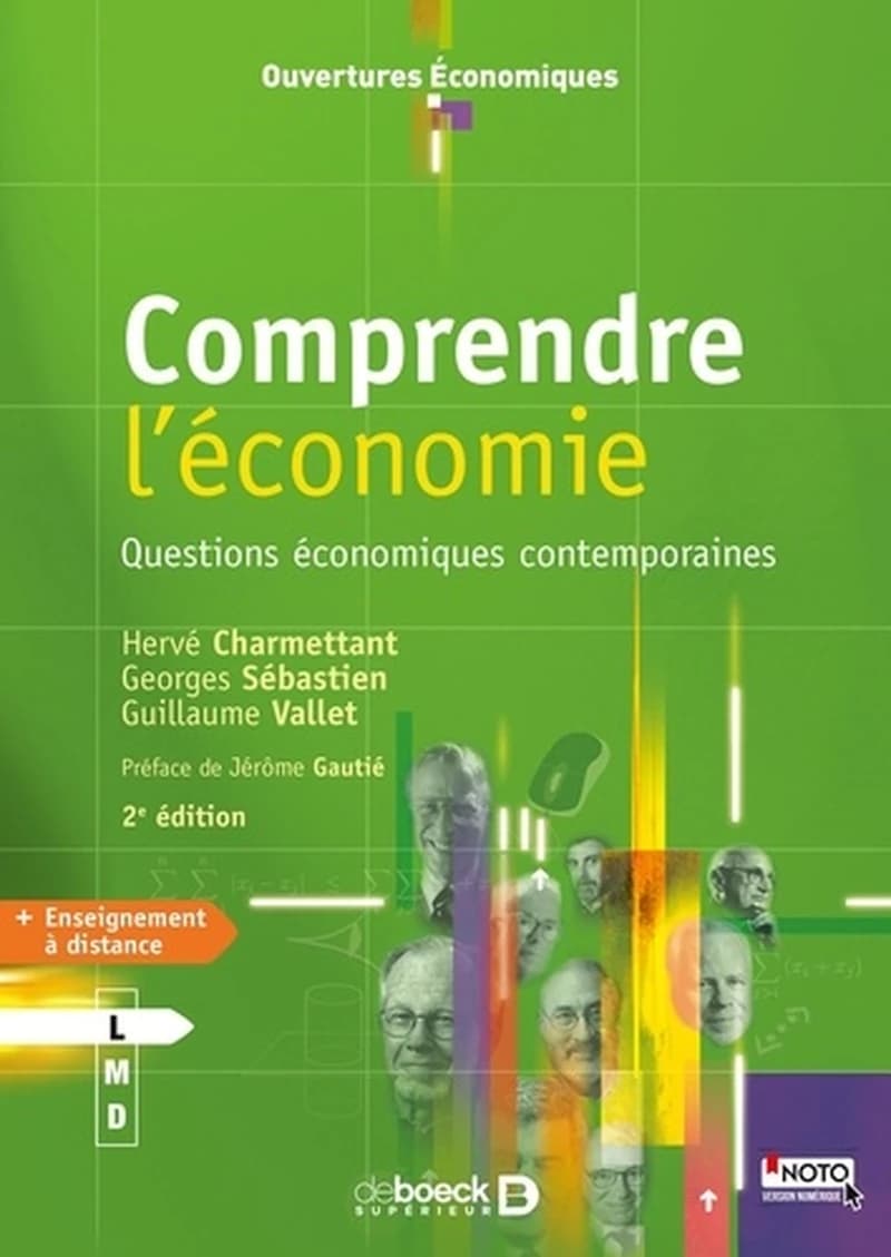 Comprendre l'économie : questions économiques contemporaines (2e éd., 2017) Hervé Charmettant, Georges Sébastien, Guillaume Vallet ; préface de Jérôme Gautié
