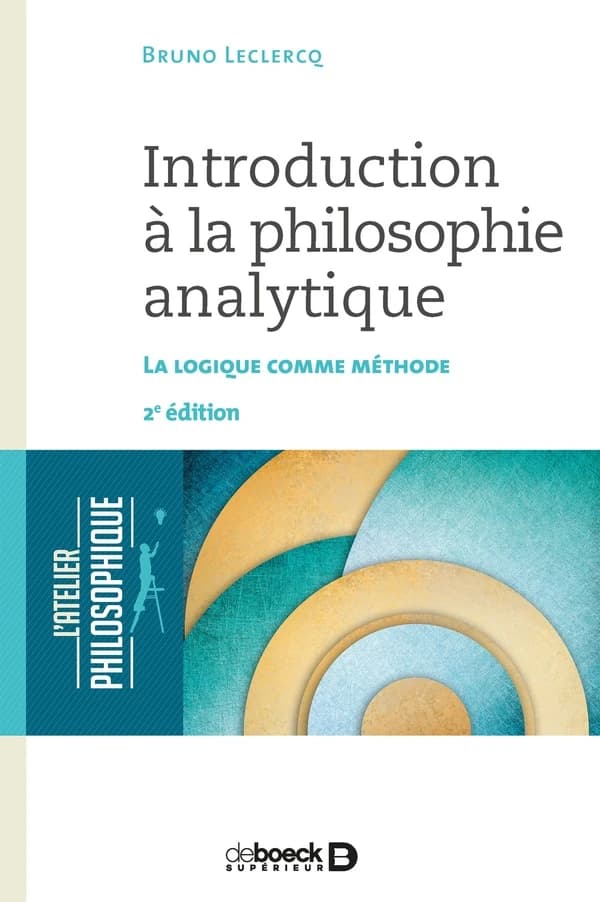 Introduction à la philosophie analytique : La logique comme méthode