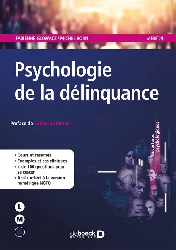 Psychologie de la délinquance (4e éd.) Fabienne Glowacz, Michel Born ; préface de Catherine Blatier