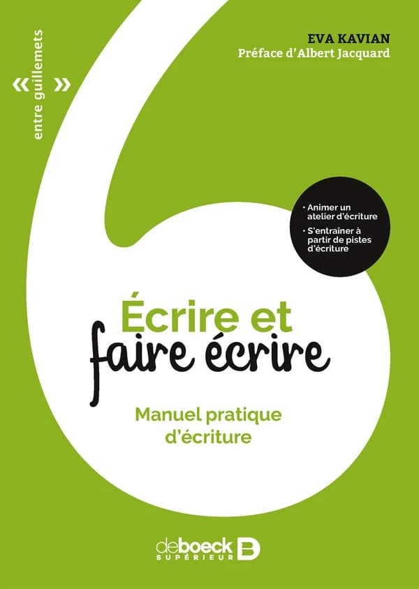 Écrire et faire écrire : manuel pratique d'écriture (3e éd.) Eva Kavian ; préface d'Albert Jacquard