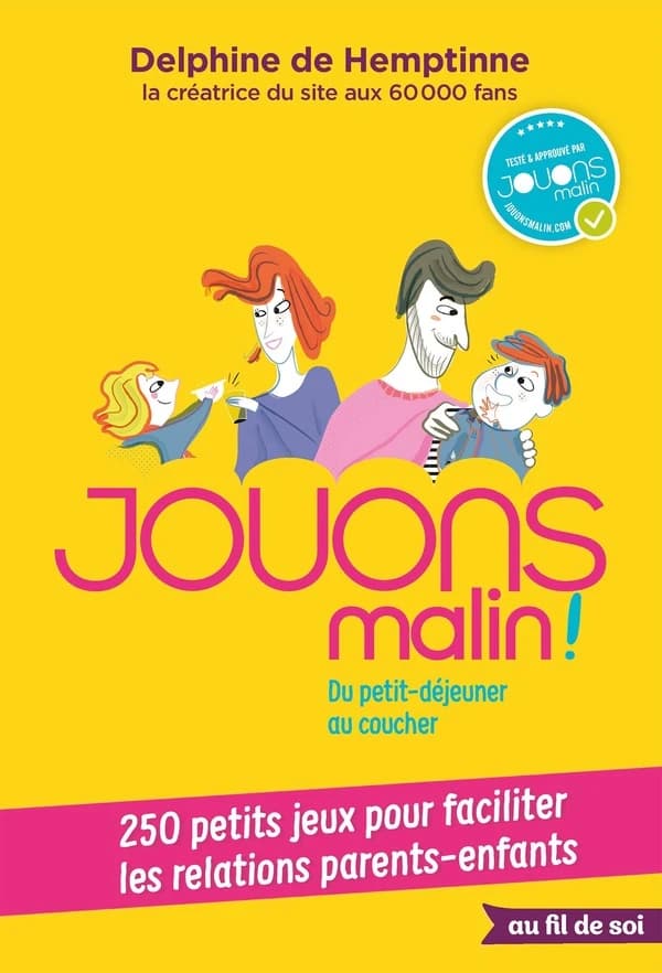 Jouons malin ! : du petit-déjeuner au coucher !