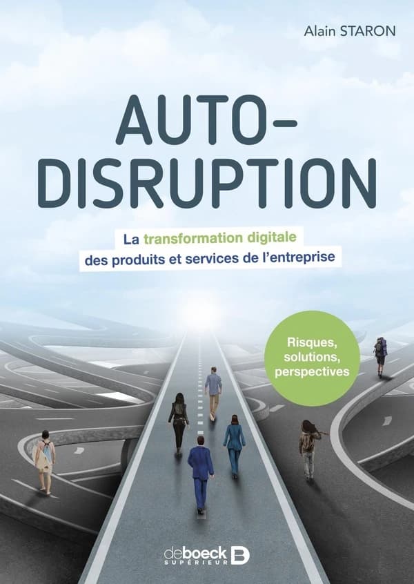 Auto-disruption : la transformation digitale des produits et services de l'entreprise