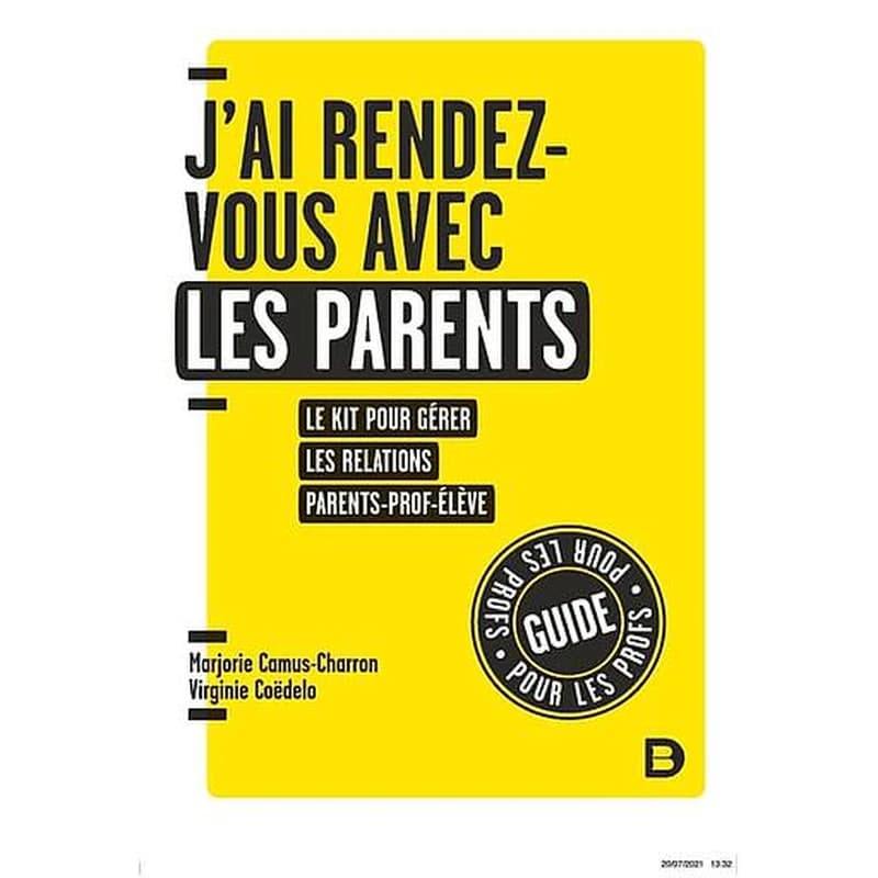J'ai rendez-vous avec les parents : le kit pour gérer les relations parents-prof-élève