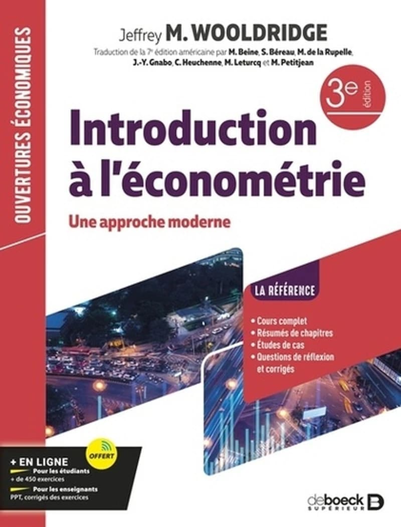 Introduction à l'économétrie : une approche moderne (3e éd.) Jeffrey M. Wooldridge ; traduction de la 7e édition américaine par M. Beine, S. Béreau, M. de la Rupelle... [et al.]