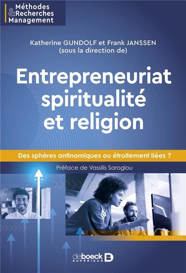 Entrepreneuriat, spiritualité et religion : des sphères antinomiques ou étroitement liées ?