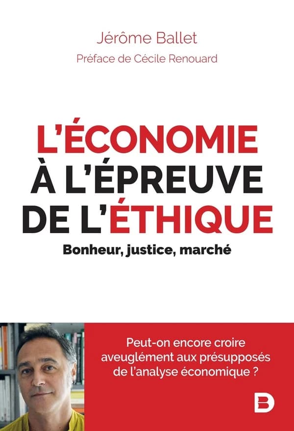 L'économie à l'épreuve de l'éthique : bonheur, justice, marché