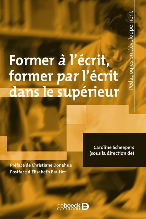 Former à l'écrit, former par l'écrit dans l'enseignement supérieur