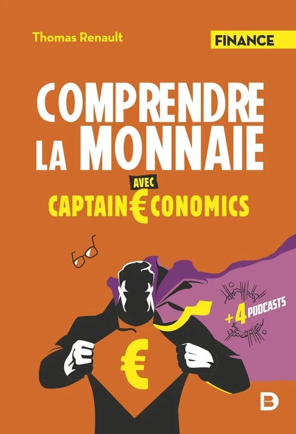 Comprendre la monnaie : avec Captain [E]conomics