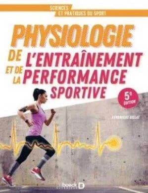 Physiologie de l'entraînement et de la performance sportive, PEPS (5e éd. augmentée) Véronique Billat