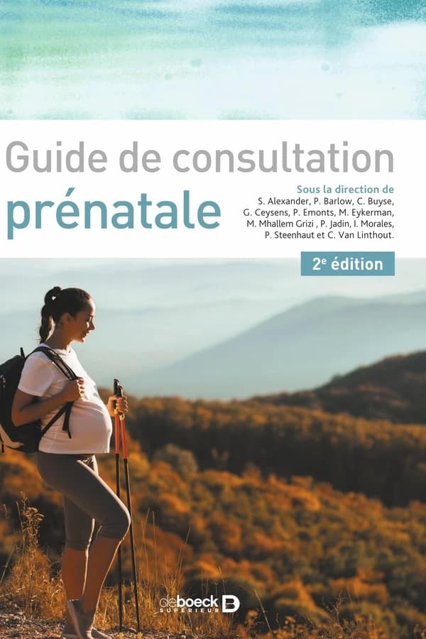 Guide de consultation prénatale (2e éd.) une collaboration de l'Office de la naissance et de l'enfance et du Collège royal des gynécologues de langue française de Belgique ; avec la participation de l'Union professionnelle des sages-femmes belges et de l'