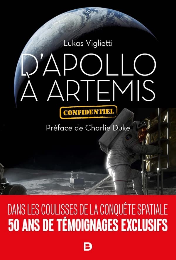 D'Apollo à Artemis : confidentiel ([Nouvelle éd. augmentée]) Lukas Viglietti ; préface de Charlie Duke,... ; [avec la collaboration de René Cuillierier]