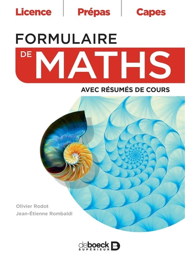 Formulaire de maths : avec résumés de cours : licence, prépas, CAPES