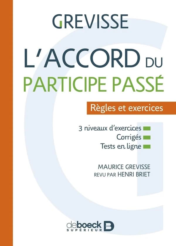 L'accord du participe passé : règles et exercices : 3 niveaux d'exercices, corrigés, tests en ligne