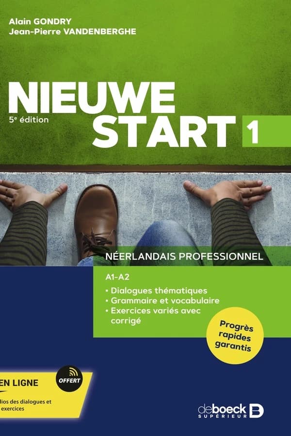 Nieuwe start : néerlandais professionnel. 1, A1-A2... (5e éd.) Alain Gondry, Jean-Pierre Vandenberghe