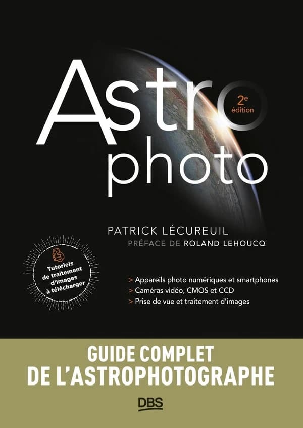 Astrophoto : Smartphones, Appareils Photo, Caméras Vidéo, CMOS Et CCD, Prise de Vue Et Traitement D'image