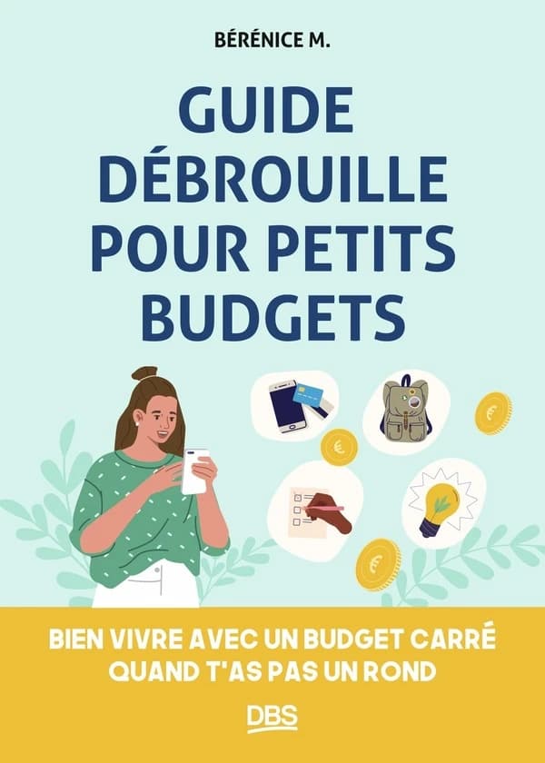 Guide débrouille pour petits budgets : bien vivre avec un budget carré quand t'as pas un rond