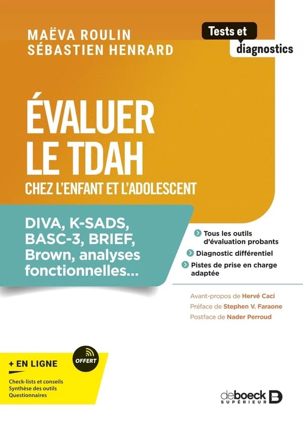 Évaluer le TDAH : chez l'enfant et l'adolescent : DIVA, K-SADS, BASC-3, BRIEF, Brown, analyses fonctionnelles