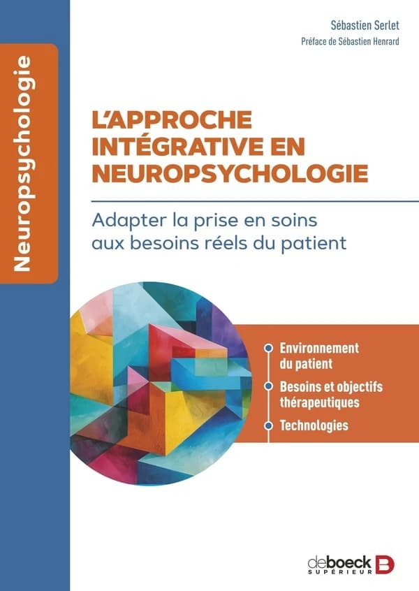 L'approche intégrative en neuropsychologie : adapter la prise en soins aux besoins réels du patient