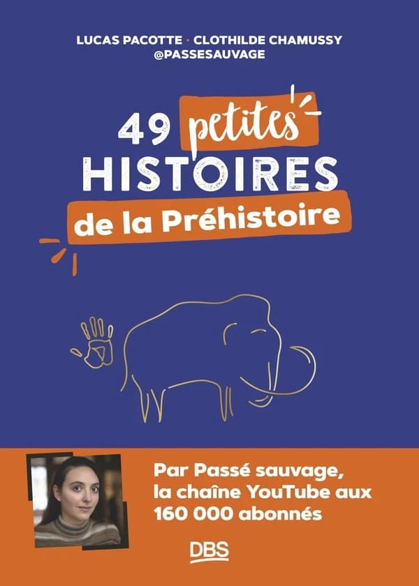 49 petites histoires de la Préhistoire